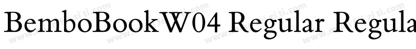 BemboBookW04 Regular Regular字体转换